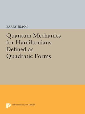 cover image of Quantum Mechanics for Hamiltonians Defined as Quadratic Forms